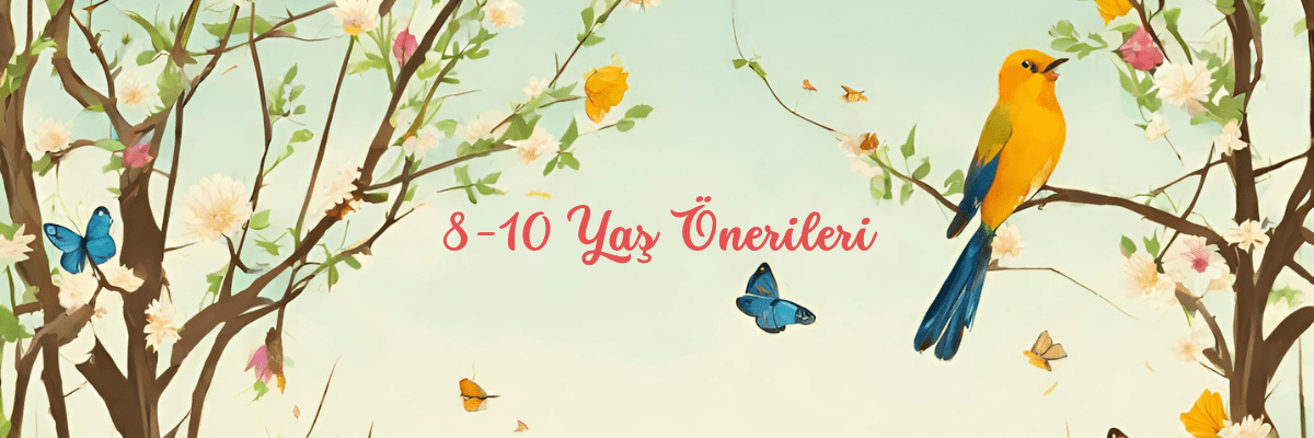 8-10 Yaş Önerileri